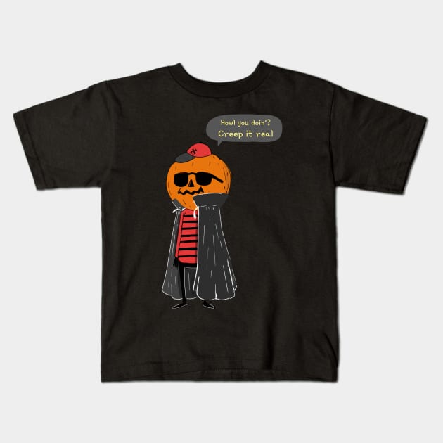 Happy Halloween Howl you doin' Creep it real Kids T-Shirt by WPKs Design & Co